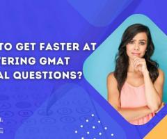How to Get Faster at answering GMAT Verbal Questions?