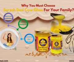 Why You Must Choose Suresh Desi Cow Ghee For Your Family?
