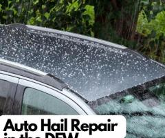 Hassle-Free Auto Hail Repair in DFW