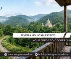 Armenia Mountain Escapes: Your Guide to Cooler Summer Air