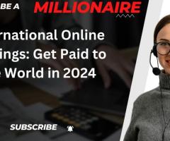 International Online Earnings: Get Paid to the World in 2024