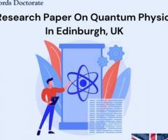 Research Paper On Quantum Physics In Edinburgh, UK
