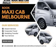 Best Price Guarantee On Maxi Cab Melbourne | BookMaxiCabMelbourneAirport
