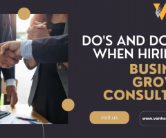 Do's and Don'ts When Hiring a Business Growth Consultant