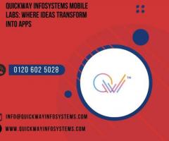 Quickway Infosystems Mobile Labs: Where Ideas Transform into Apps
