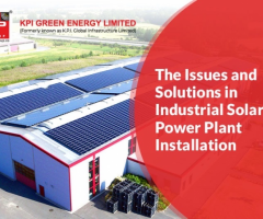 The Issues And Solutions In Industrial Solar Power Plant Installation
