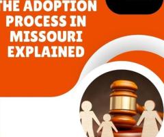 The Adoption Process in Missouri Explained