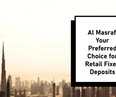 Unlock Financial Growth with Al Masraf's Retail Fixed Deposits in UAE
