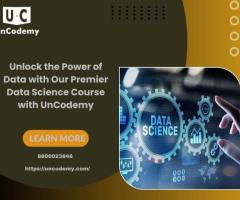 Unlock the Power of Data with Our Premier Data Science Course with Uncodemy