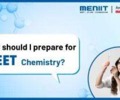 How should I prepare for NEET Chemistry?