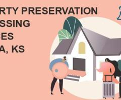 Top Property Preservation Processing Services in Wichita, KS