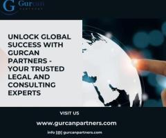 Unlock Global Success with Gurcan Partners - Your Trusted Legal and Consulting Experts - 1