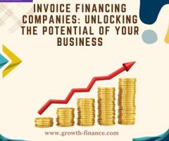 Invoice Financing Companies: Unlocking the Potential of Your Business