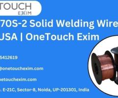 Buy ER70S-2 Solid Welding Wire In USA | OneTouch Exim