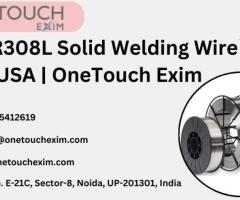 Buy ER308L Solid Welding Wire In USA | OneTouch Exim