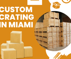 Custom crating in Miami
