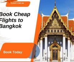 Book Cheap Flights to Bangkok with FlightForUS | Call 0800-054-8309 for Bookings - 1