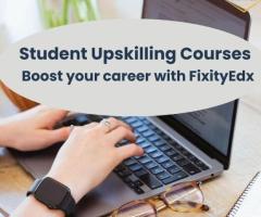 Student Upskilling Courses: Boost Your Career with Fixity EDX