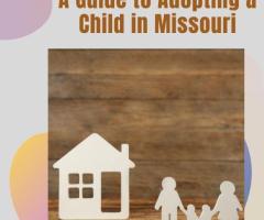 A Guide to Adopting a Child in Missouri
