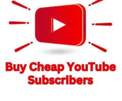 Buy Cheap YouTube Subscriber For Channel Success