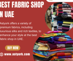 Best Fabric Shop in UAE|Premium fabrics