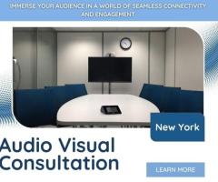 Audio Visual Consultation NY - 1