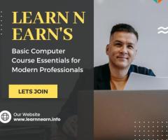 Learn N Earn’s Basic Computer Course Essentials for Modern Professionals - 1