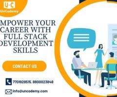 Empower Your Career with Full Stack Development Skills