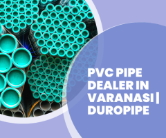 Pvc Pipe Dealer In Varanasi | Duropipe