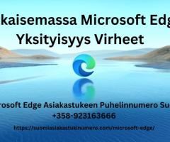 Microsoft Edge Asiakaspalvelun +358-923163666 Puhelinnumero