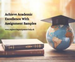 Achieve Academic Excellence With Assignment Samples