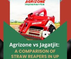 Agrizone vs Jagatjit: A Comparison of Straw Reapers in UP - 1