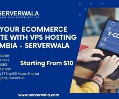 Host Your Ecommerce Website with VPS Hosting Colombia - Serverwala - 1