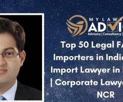 Top 50 Legal FAQs for Importers in India