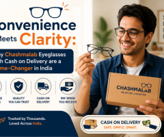 Convenience Meets Clarity: Why Chashmalab Eyeglasses with Cash on Delivery