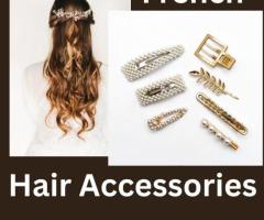 French Hair Accessories Styles For Any Occasion