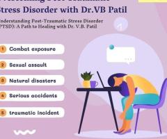 Overcoming Post Traumatic Stress Disorder with Dr.VB Patil