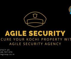 Agile Security: Committed to Your Security - Now Serving Kochi! - 1