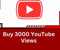 Buy 3000 YouTube Views And Go Viral
