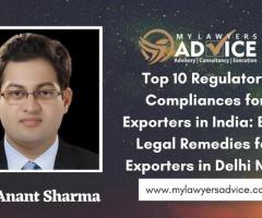 Top 10 Regulatory Compliances for Exporters in India: Best Legal Remedies for Exporters in Delhi NCR