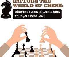 Explore the World of Chess: Different Types of Chess Sets at Royal Chess Mall - 1