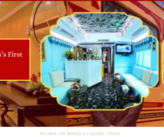 Palace on Wheels : Luxury Train Tour to India
