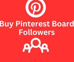 Buy Pinterest Board Followers To Elevate Your Pins