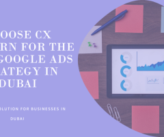 Top-rated Google Ads Agency in Dubai | PPC Experts - CX Unicorn