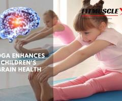 How Yoga Enhances Children's Brain Health | Fitmusclex