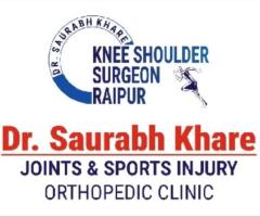 Best arthroscopy surgeon in Raipur | Dr. Saurabh Khare