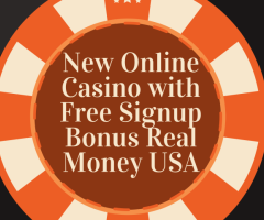 New Online Casino with Free Signup Bonus Real Money USA