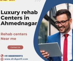 Find the Perfect Rehab Centers Near Me  Discover Luxury Rehab Centers in Ahmednagar