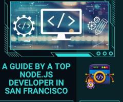 A Guide by a Top Node.js Developer in San Francisco