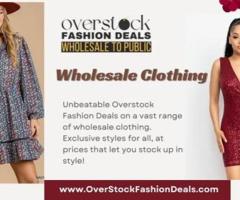 Unbeatable Wholesale Fashion Deals: Overstock Fashion Delights Await
